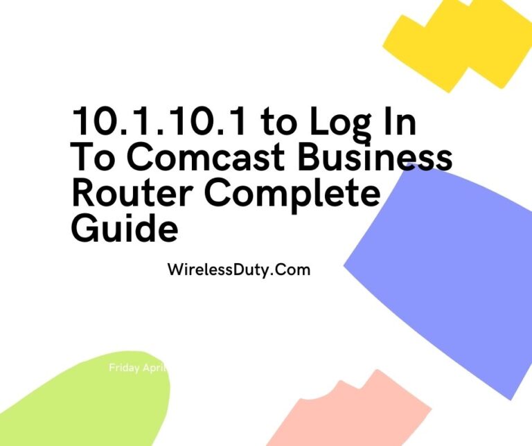 10.1.10.1 to Log In To Comcast Business Router Complete Guide